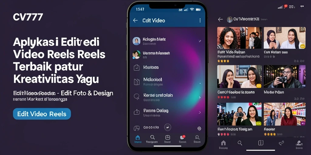 Tampilan antarmuka CV777 untuk Edit Video Reels yang menarik dan mudah digunakan.